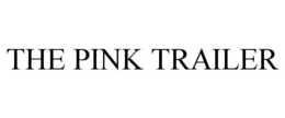 THE PINK TRAILER trademark