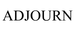 ADJOURN trademark