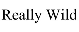 REALLY WILD trademark