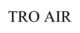 TRO AIR trademark