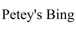 PETEY'S BING trademark