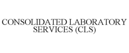 CONSOLIDATED LABORATORY SERVICES (CLS) trademark