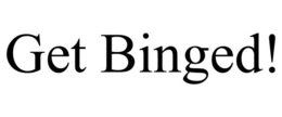 GET BINGED! trademark