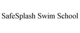 SAFESPLASH SWIM SCHOOL trademark