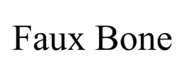 FAUX BONE trademark