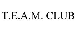 T.E.A.M. CLUB trademark