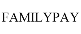 FAMILYPAY trademark