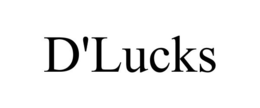D'LUCKS trademark