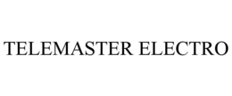 TELEMASTER ELECTRO trademark
