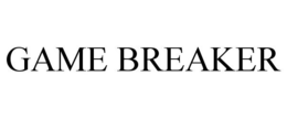 GAME BREAKER trademark