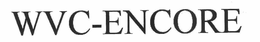 WVC-ENCORE trademark