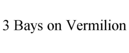 3 BAYS ON VERMILION trademark
