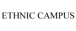 ETHNIC CAMPUS trademark