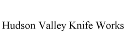 HUDSON VALLEY KNIFE WORKS trademark