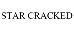 STAR CRACKED trademark