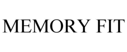 MEMORY FIT trademark
