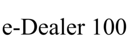 E-DEALER 100 trademark