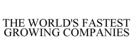 THE WORLD'S FASTEST GROWING COMPANIES trademark