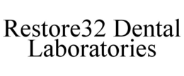 RESTORE32 DENTAL LABORATORIES trademark