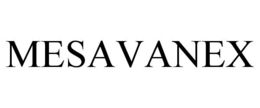 MESAVANEX trademark