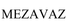 MEZAVAZ trademark