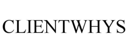 CLIENTWHYS trademark