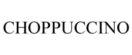 CHOPPUCCINO trademark
