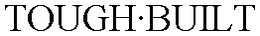 TOUGH·BUILT trademark