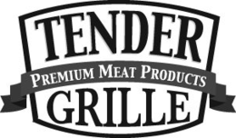 TENDER GRILLE PREMIUM MEAT PRODUCTS trademark