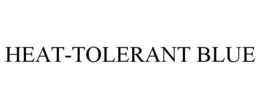 HEAT-TOLERANT BLUE trademark