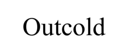 OUTCOLD trademark