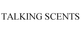 TALKING SCENTS trademark