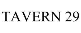 TAVERN 29 trademark