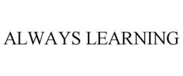 ALWAYS LEARNING trademark