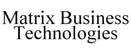 MATRIX BUSINESS TECHNOLOGIES trademark