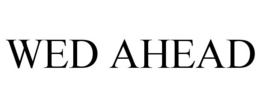 WED AHEAD trademark
