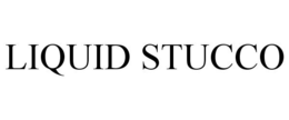 LIQUID STUCCO trademark