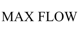 MAX FLOW trademark