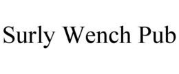 SURLY WENCH PUB trademark