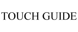 TOUCH GUIDE trademark