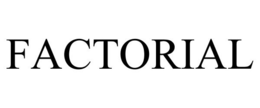 FACTORIAL trademark