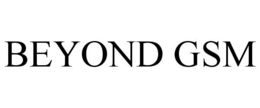 BEYOND GSM trademark