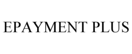 EPAYMENT PLUS trademark