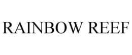RAINBOW REEF trademark