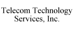 TELECOM TECHNOLOGY SERVICES, INC. trademark