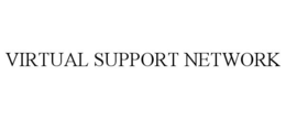 VIRTUAL SUPPORT NETWORK trademark