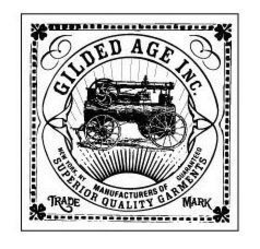 GILDED AGE INC. MANUFACTURERS OF SUPERIOR QUALITY GARMENTS NEW YORK, NY GUARANTEED TRADE MARK trademark