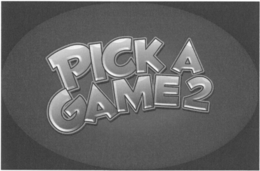 PICK A GAME 2 trademark