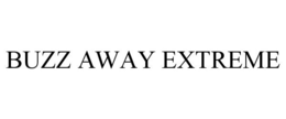 BUZZ AWAY EXTREME trademark