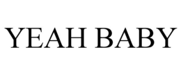 YEAH BABY trademark